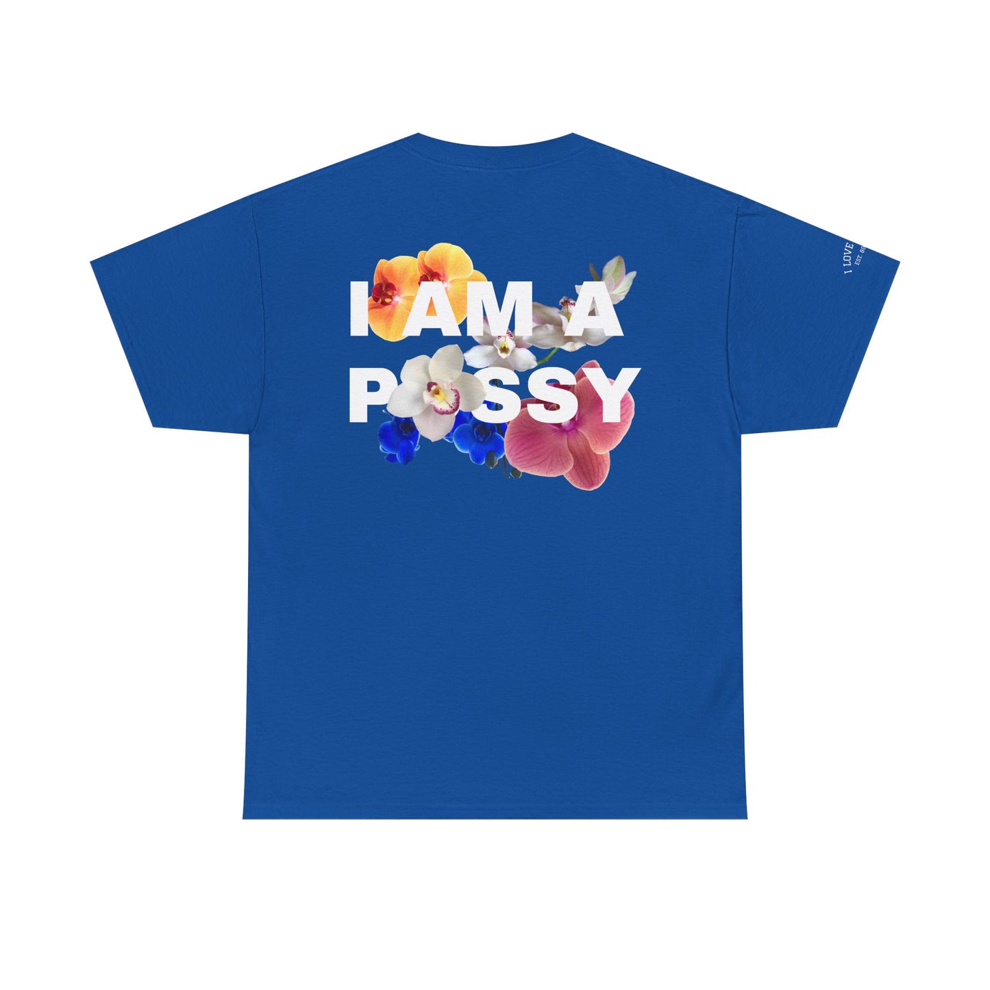 I Love Pussy / I Am A P🌺ssy - Unisex Cotton Tee