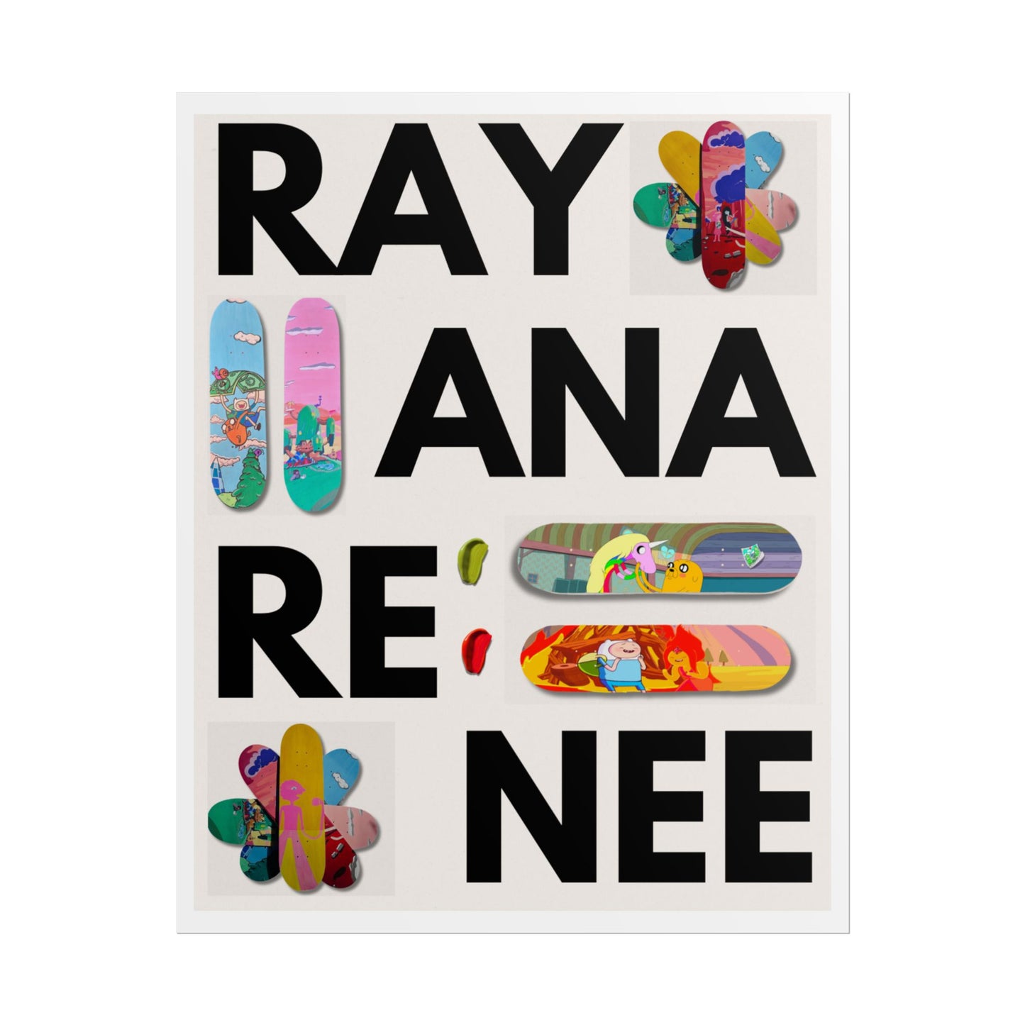 RAYANA RENEE - "Adventure Time" Board Graphic