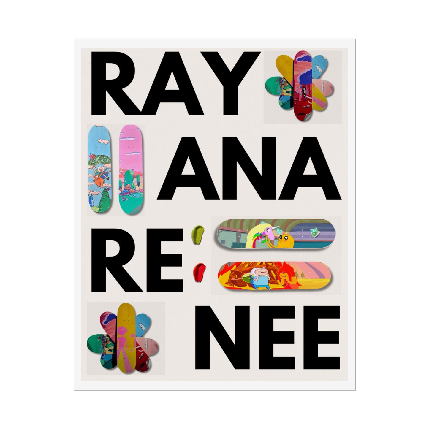 RAYANA RENEE - "Adventure Time" Board Graphic
